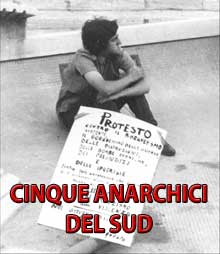Angelo Casile, uno dei cinque anarchici rimasti uccisi, che protesta contro quel mondo così difficile da combattere